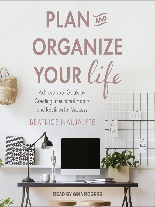 Title details for Plan and Organize Your Life by Beatrice Naujalyte - Wait list